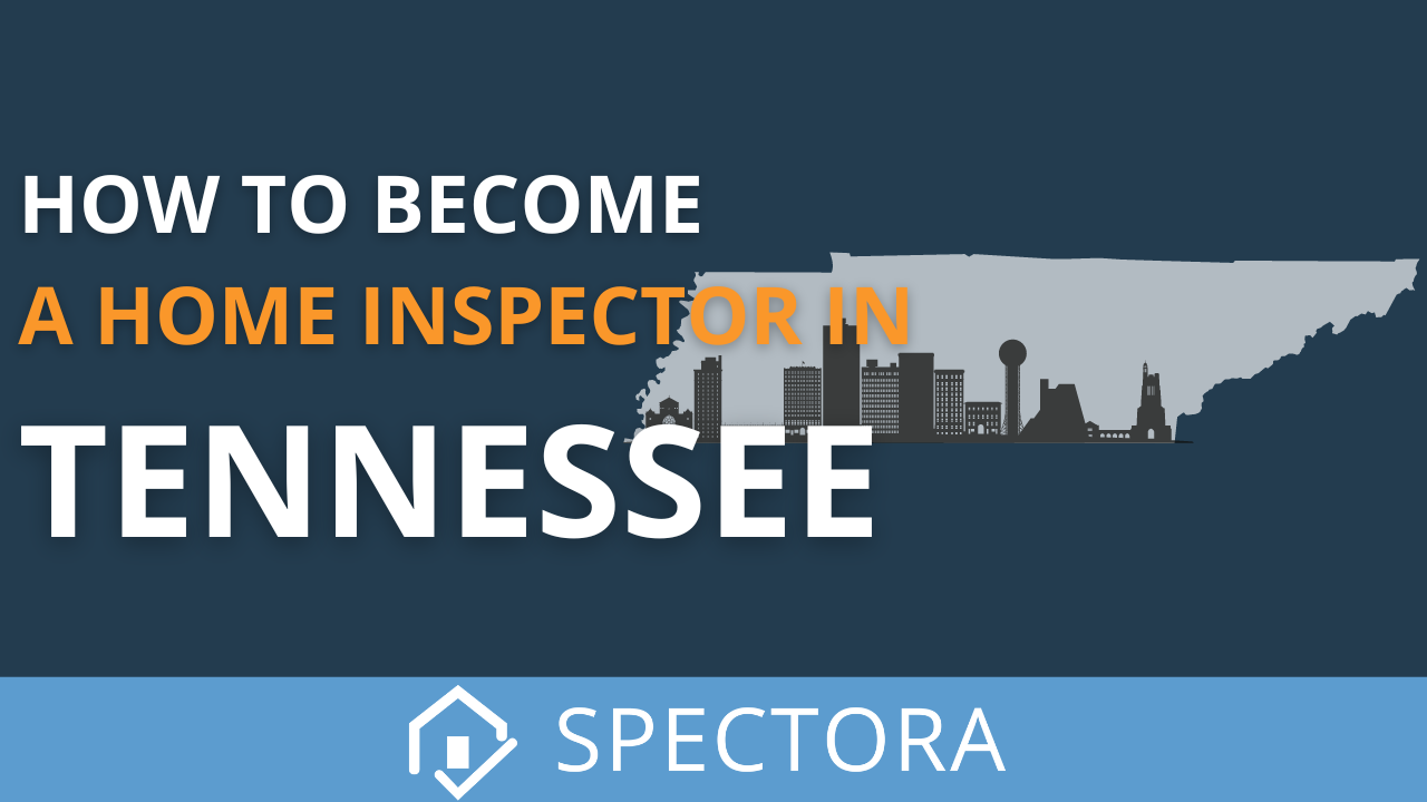 How To Become A Home Inspector In Tennessee how-to-become-a-home-inspector-in-tennessee